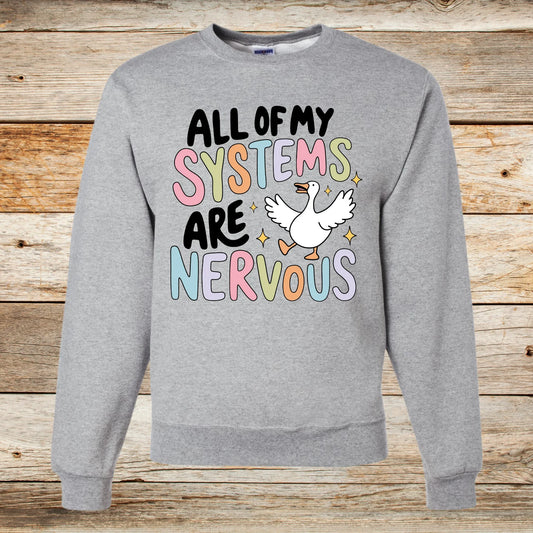 All of My Systems are Nervous - QUICK SHIP