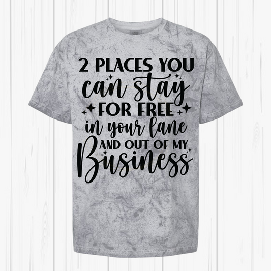 2 Places You Can Stay Graphic Tee