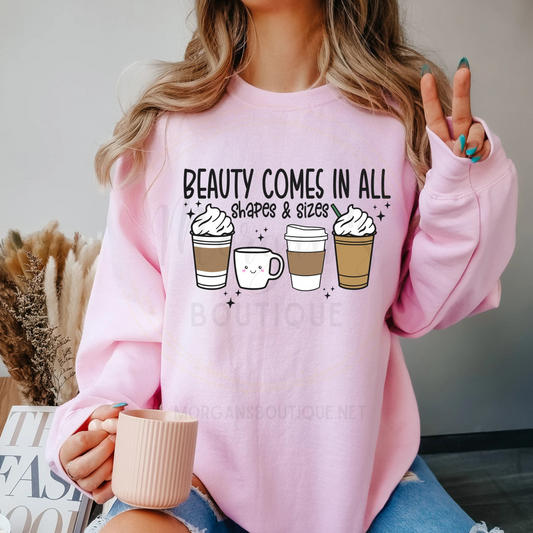 Beauty Comes in All Shapes & Sizes Sweatshirt